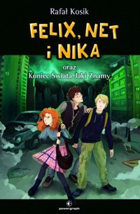 Felix, Net i Nika oraz Koniec Świata Jaki Znamy. Tom 15 - Rafał Kosik - książka