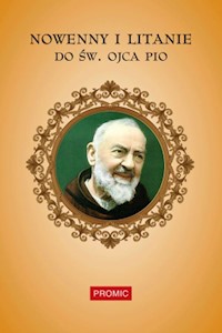 Nowenny i litanie do św. Ojca Pio -  - książka