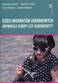 Dzieci migrantów zarobkowych - Kawecki Ireneusz, Trusz Sławomir, Kwatera Anna, Majerek Bożena - książka