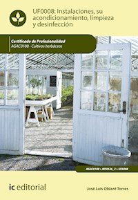 Instalaciones, su acondicionamiento, limpieza y desinfección. AGAC0108 - José Luis Oblaré Torres - ebook