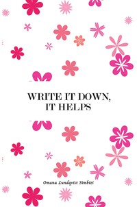 Write It Down, It Helps - Omana Lundqvist Simbizi - ebook