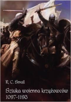 Sztuka wojenna krzyżowców 1097-1193 - R.C. Smail - ebook + książka