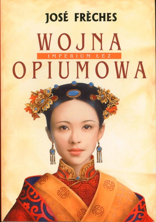 Okładka książki Imperium Łez. Wojna opiumowa