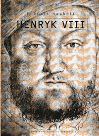 Henryk VIII - Francis Hackett - książka