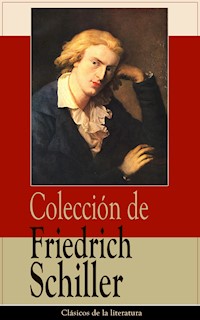 Colección de Friedrich Schiller - Friedrich Schiller - ebook