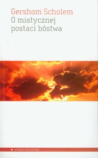 O mistycznej postaci bóstwa - Scholem Gershom - książka