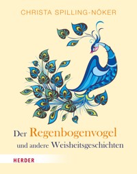 Der Regenbogenvogel - Christa Spilling-Nöker - ebook