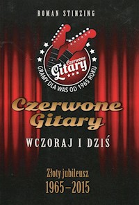 Czerwone gitary wczoraj i dziś - Stinzing Roman - książka