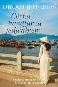 Córka handlarza jedwabiem - Dinah Jefferies - książka