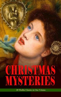 CHRISTMAS MYSTERIES - 20 Thriller Classics in One Volume - Arthur Conan Doyle - ebook