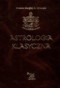Astrologia klasyczna Tom 6 - Wronski Siergiej A. - książka
