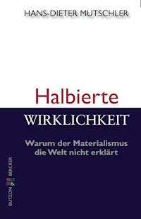 Halbierte Wirklichkeit - Hans-Dieter Mutschler - ebook