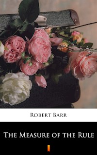 The Measure of the Rule - Robert Barr - ebook
