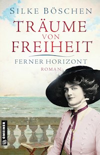Träume von Freiheit - Ferner Horizont - Silke Böschen - ebook
