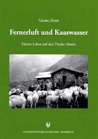 Fernerluft und Kaaswasser - Georg Jäger - ebook