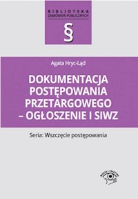 Dokumentacja postępowania przetargowego ogłoszenie i siwz - Agata Hryc-Ląd - książka