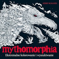 Mythomorphia Ekstremalne kolorowanie i wyszukiwanie - Kerby Rosanes - książka