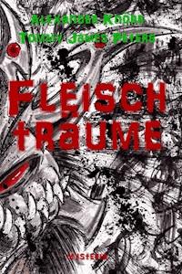 Fleischträume - Alexander Knörr - ebook
