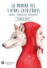 La primera vez y otras catástrofes - Ramón Bayés - ebook
