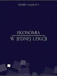 Ekonomia w jednej lekcji - Henry Hazlitt - ebook + książka