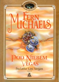 Pod niebem Vegas - Fern Michaels - ebook