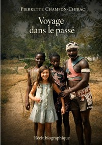 Voyage dans le passé - Pierrette Champon - Chirac - ebook