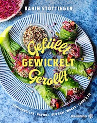 Gefüllt, gewickelt, gerollt - Karin Stöttinger - ebook