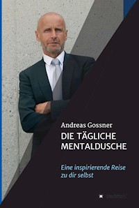 Die tägliche Mentaldusche - Andreas Gößner - ebook