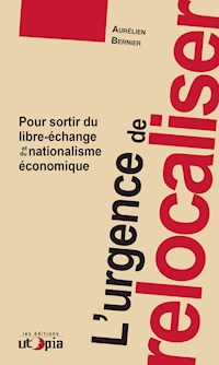 L'urgence de relocaliser - Aurélien Bernier - ebook
