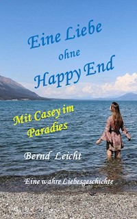 Eine Liebe ohne Happy End - Bernd Leicht - ebook