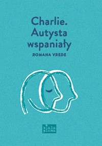 Charlie Autysta wspaniały - Vrede Romana - książka