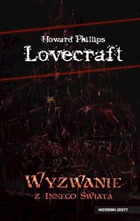 Wyzwanie z innego świata - Howard Phillips Lovecraft - ebook