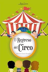 El regreso del circo - Alfredo Gaete Briseño - ebook