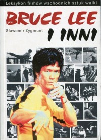 Leksykon filmów wschodnich sztuk walki Bruce Lee - Sławomir Zygmunt - książka