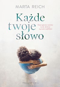 Każde twoje słowo - Reich Marta - ebook + książka