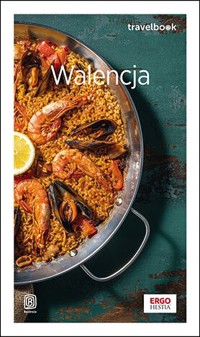 Walencja. Travelbook. Wydanie 1 - Ada Matuszyńska - książka