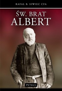 Św. Brat Albert - Rafał B. Siwiec CFA - książka