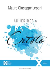 Adherirse a Cristo - Mauro Giuseppe Lepori - ebook