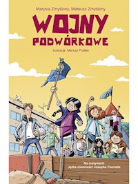 Wojny podwórkowe - Maria Zmyślony, Mateusz Zmyślony - ebook
