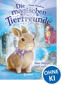 Die magischen Tierfreunde (Band 1) - Hasi Hoppel wird vermisst - Daisy Meadows - ebook