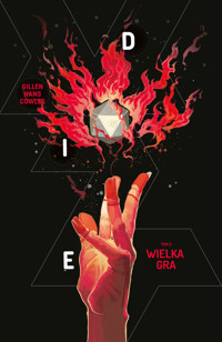 Die. Tom 3. Wielka gra - Kieron Gillen, Stephanie Hans - książka