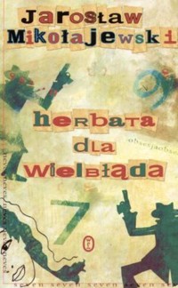 Herbata dla wielbłąda, czyli sprawy i sprawki detektywa McCoya - Jarosław Mikołajewski - ebook