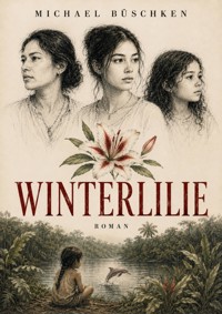Winterlilie - Michael Büschken - ebook