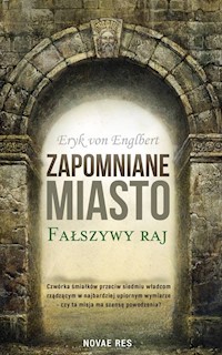 Zapomniane miasto. - Eryk von Englbert - książka