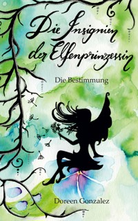Die Insignien der Elfenprinzessin - Doreen Gonzalez - ebook