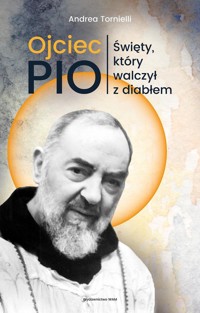 Ojciec Pio Święty który walczył z diabłem - Andrea Tornielli - książka