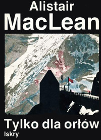 Tylko dla orłów - MacLean, Alistair - ebook
