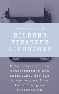 Bildung Finanzen Liebhaber - Andre Sternberg - ebook