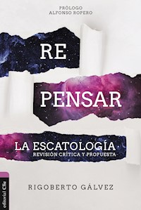 Repensar la Escatología - Rigoberto Gálvez - ebook