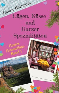 Lügen, Küsse und Harzer Spezialitäten - Laura Bormann - ebook